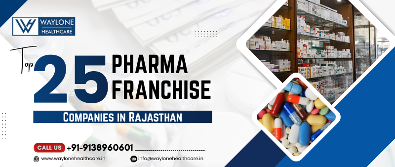 Top 25 Pharma Franchise Companies in Rajasthan
