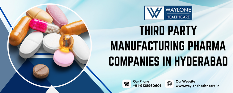 Third Party Manufacturing Pharma Companies in Hyderabad